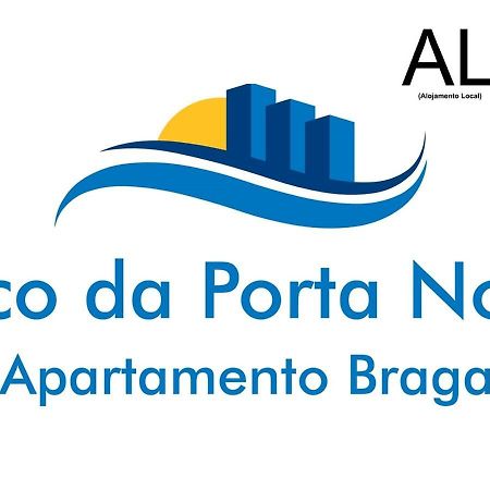Arco Da Porta Nova Διαμέρισμα Μπράγκα Εξωτερικό φωτογραφία